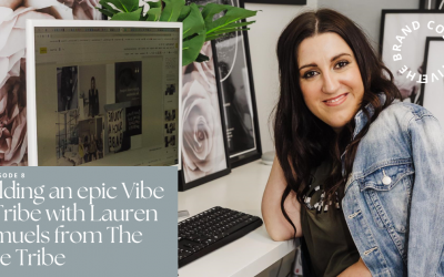 Building an epic Vibe & Tribe with Lauren Samuels from The Vibe Tribe